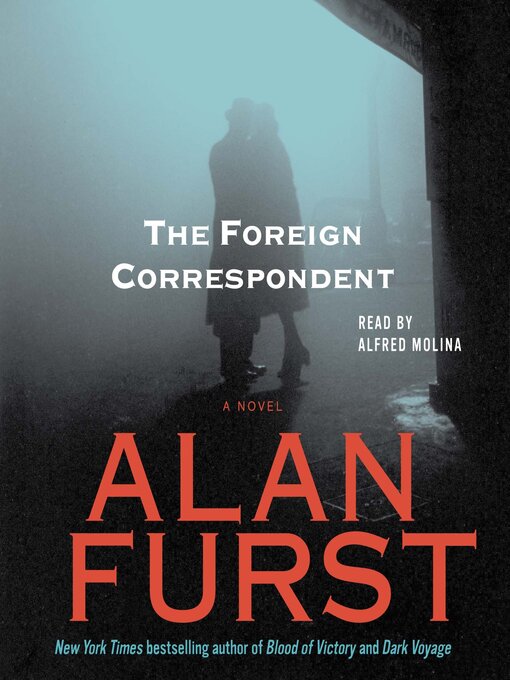 Title details for The Foreign Correspondent by Alan Furst - Wait list